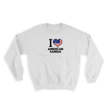 I Love American Samoa : Gift Sweatshirt Flag Heart Country Crest American Expat