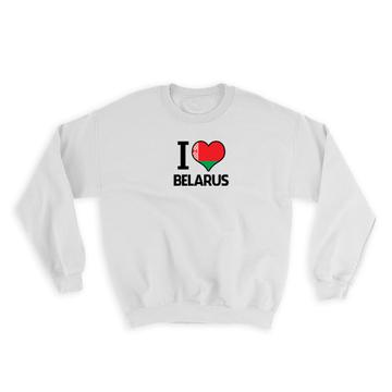 I Love Belarus : Gift Sweatshirt Flag Heart Country Crest Belarusian Expat