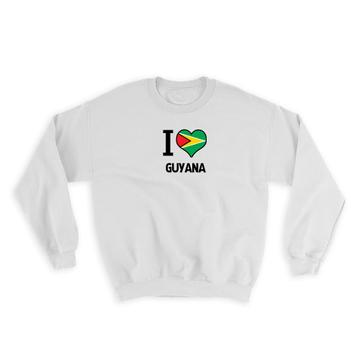 I Love Guyana : Gift Sweatshirt Flag Heart Country Crest Guyanese Expat