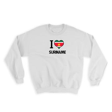 I Love Suriname : Gift Sweatshirt Flag Heart Country Crest Surinamese Expat