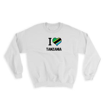 I Love Tanzania : Gift Sweatshirt Flag Heart Country Crest Tanzanian Expat