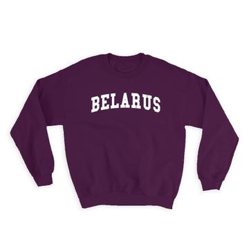 Belarus : Gift Sweatshirt Flag College Script Calligraphy Country Belarusian Expat