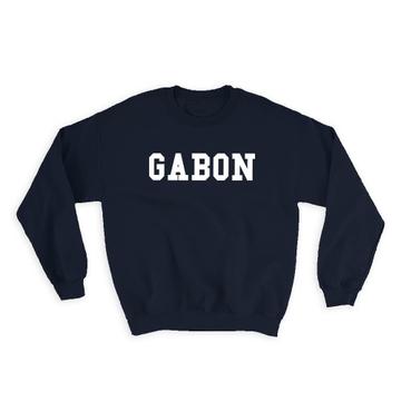 Gabon : Gift Sweatshirt Flag College Script Calligraphy Country Gabonese Expat