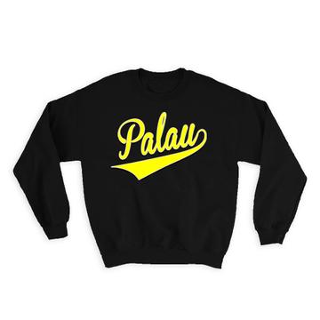 Palau : Gift Sweatshirt Flag Varsity Script Baseball Beisbol Country Pride Palauan