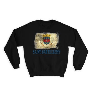 Saint Barthelemy Flag Distressed : Gift Sweatshirt Coat Of Arms North American Country Souvenir