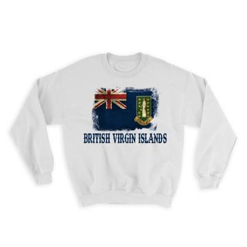 British Virgin Islands Flag : Gift Sweatshirt Islander Pride North America Country National Souvenir