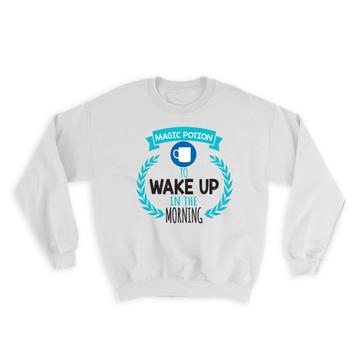 Coffee Magic Potion : Gift Sweatshirt Cafe Latte Cappuccino Cup Wake Up Morning