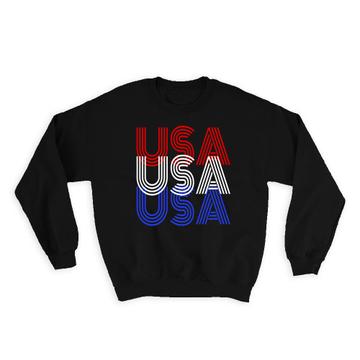 USA : Gift Sweatshirt United States Patriotic American Americana 4th July