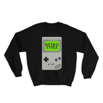 Retro Style Game : Gift Sweatshirt Gamer Nerd Geek Birthday Pop