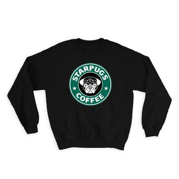 Starpugs Coffee : Gift Sweatshirt Pug Dog Animal Pet Funny Parody