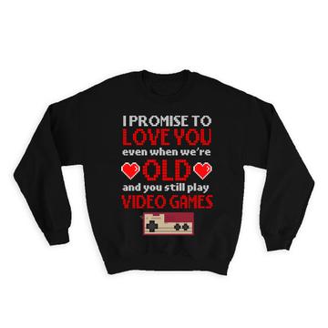 Love You Gamer : Gift Sweatshirt Old Valentines Play Video Games