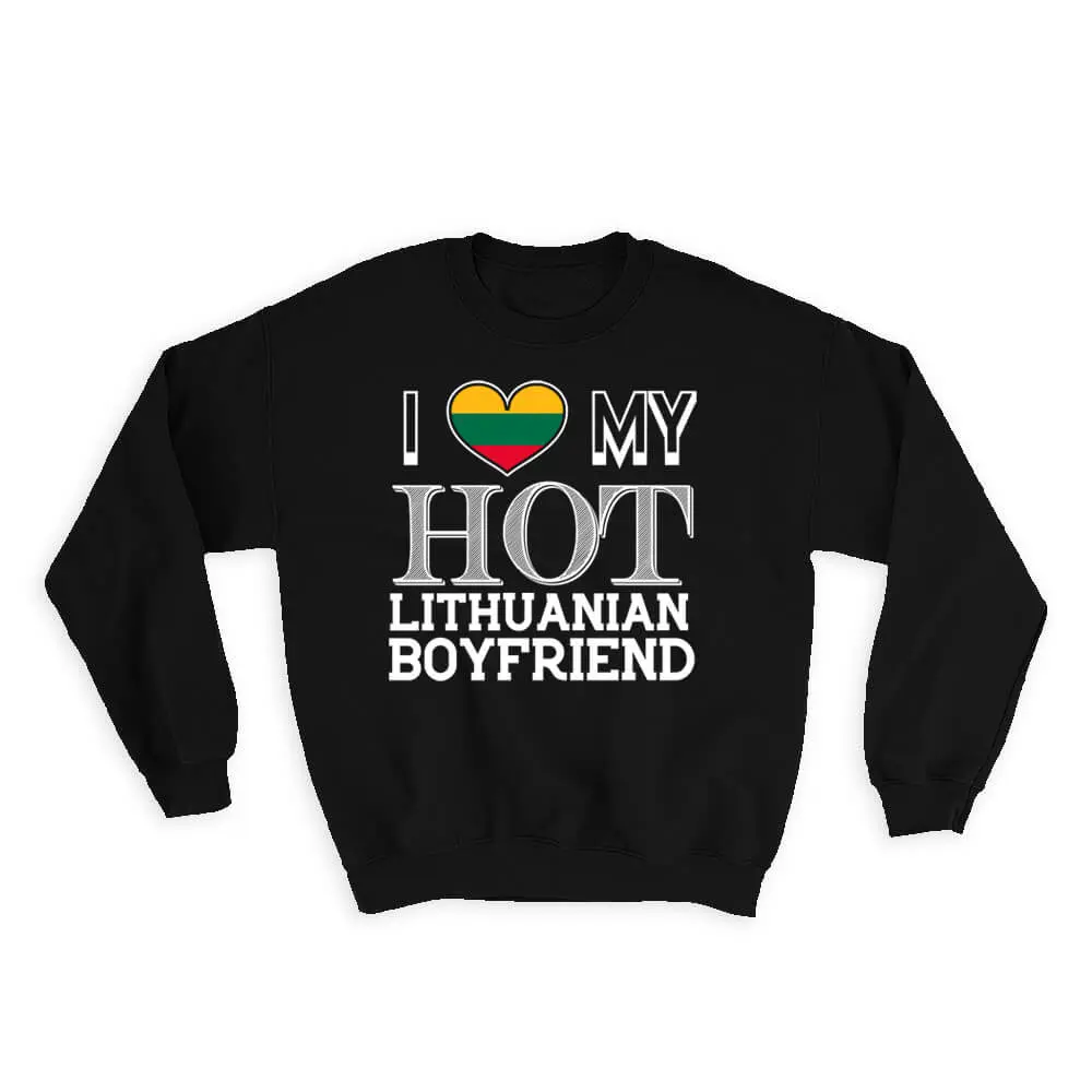 Sweatshirts Boyfriend Love My Hot Lithuanian Boyfriend
