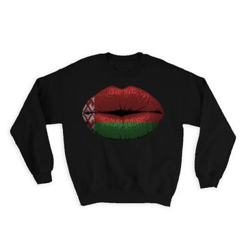 Lips Belarusian Flag : Gift Sweatshirt Belarus Expat Country For Her Women Feminine Lipstick Sexy