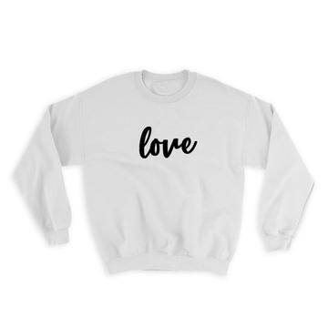 Love Black And White: Gift Sweatshirt Valentines Day Best Friend Forever Wall Decor Lover