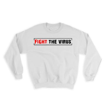 Fight : Gift Sweatshirt Social Distancing Quarantine Funny Humor