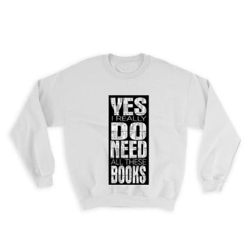For Book Lover : Gift Sweatshirt Reader Coworker Best Friend Accountant Books Reading