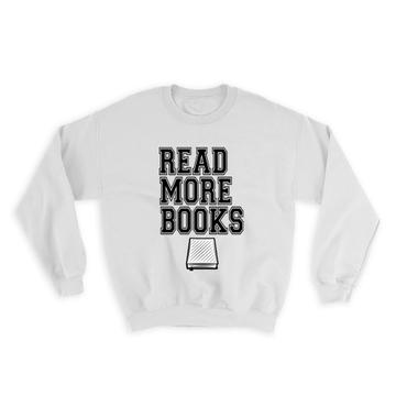 Read More Books : Gift Sweatshirt Cute Poster For Reader Book Lover Reading Hobby Kid Teen