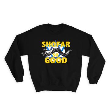 Shofar So Good : Gift Sweatshirt Shalom Shabbat Jerusalem Israel Star Of David Religion