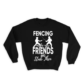 Fencing Fencers Silhouettes : Gift Sweatshirt Sport Athlete Friend Friendship Fight Lover