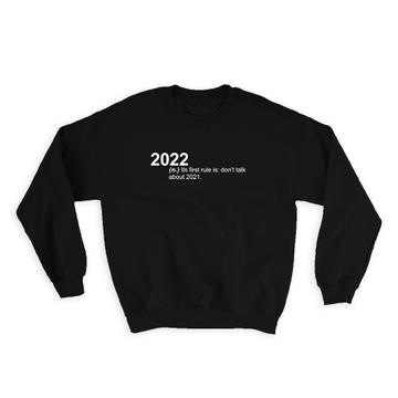 New Year Funny Saying : Gift Sweatshirt 2022 For Coworker Best Friend Family Cheers Party