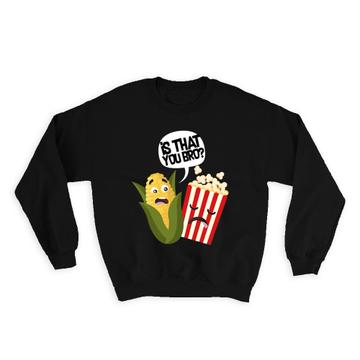 Funny Popcorn Humor : Gift Sweatshirt For Best Friend Food Lover Corn Friendship Poster
