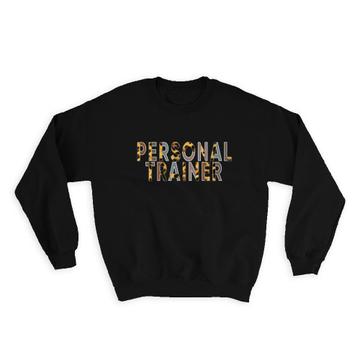 Personal Trainer Animal Print : Gift Sweatshirt For Feminine Coach Instructor Sport Gym Lover