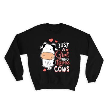 For Cow Lover Girl : Gift Sweatshirt Cute Animal Art Sweet Print Birthday Kid Children