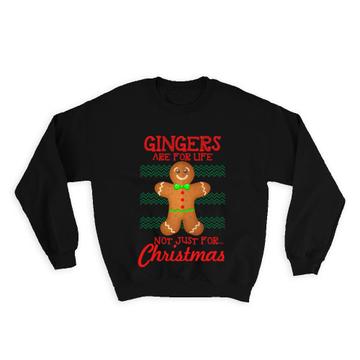 Gingerbread Funny Quote : Gift Sweatshirt Ugly Christmas Food Gingers Are For Life Print