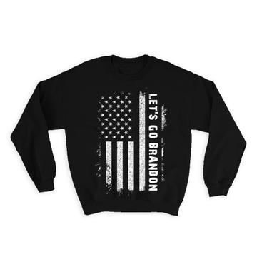 Lets Go Brandon USA Flag : Gift Sweatshirt Meme Viral Funny Trump Supporter
