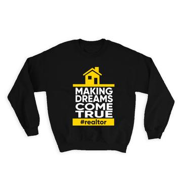 For Best Realtor Art Print : Gift Sweatshirt Real Estate Making Dreams Come True Quote Home Poster