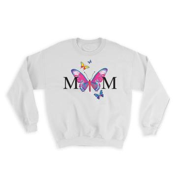 Butterflies For Mom : Gift Sweatshirt Butterfly Feminine Mother Best Friend Woman Art Print