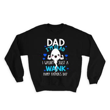 Happy Fathers Day : Gift Sweatshirt For Dad Father Best Friend Funny Humor Art Sperm Cell