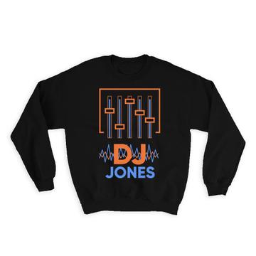 For DJ Jones : Gift Sweatshirt Music Musician Electronic Style Modern Control Cool Art Print