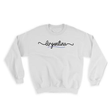 Argentina Flag Colors : Gift Sweatshirt Argentine Travel Expat Country Minimalist Lettering