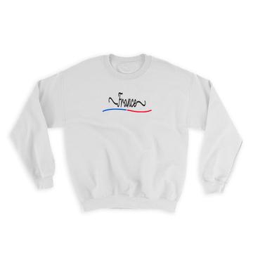 France Flag Colors : Gift Sweatshirt French Travel Expat Country Minimalist Lettering