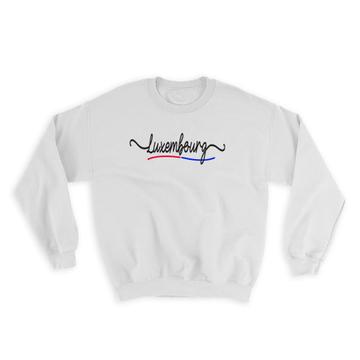 Luxembourg Flag Colors : Gift Sweatshirt Luxem bourger Travel Expat Country Minimalist Lettering