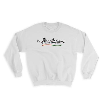 Mauritania Flag Colors : Gift Sweatshirt Mauritanian Travel Expat Country Minimalist Lettering