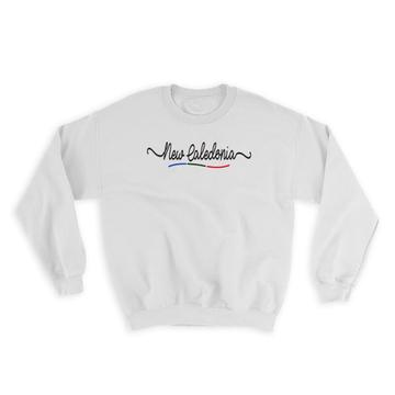 New Caledonia Flag Colors : Gift Sweatshirt Travel Expat Country Minimalist Lettering