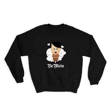 Be Mein Cute Valentines Day : Gift Sweatshirt Sarcastic Funny Caricature
