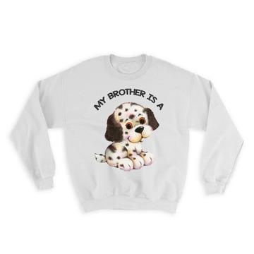 Dalmatian Baby Puppy Cartoon Brother : Gift Sweatshirt Dog Puppy Vintage Retro Pet