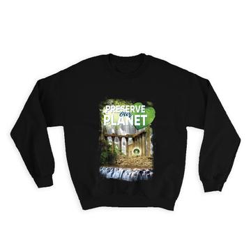 Ecolife Earth Preserve Our Planet : Gift Sweatshirt Green Energy Environmental Protection