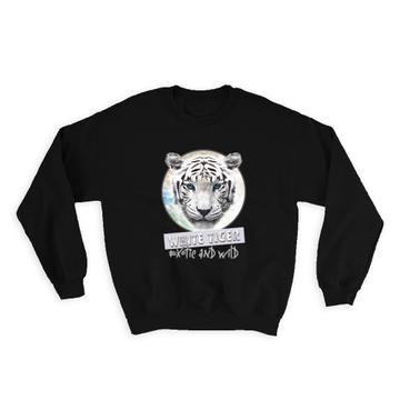 White Tiger Nature : Gift Sweatshirt Wild Animals Wildlife Fauna Safari Species