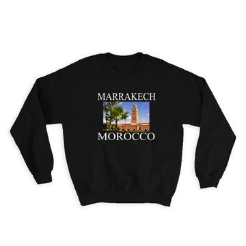 Marrakech Morocco : Gift Sweatshirt Travel Tourism Vacation City