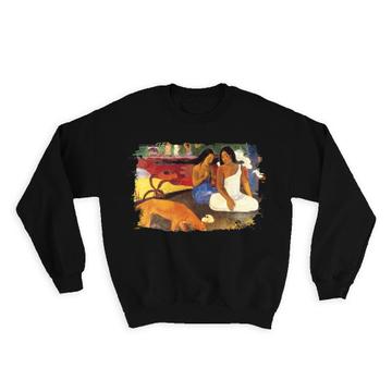 Arearea Paul Gauguin : Gift Sweatshirt Famous Oil Painting Art Artist Painter
