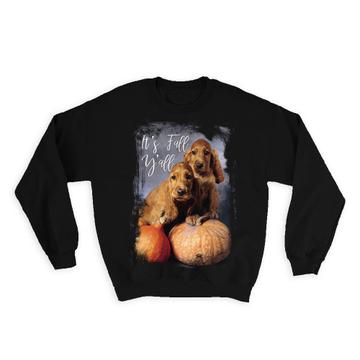 Cocker Spaniel Fall You All : Gift Sweatshirt Dog Pet Puppy Thanksgiving Animal Pumpkin