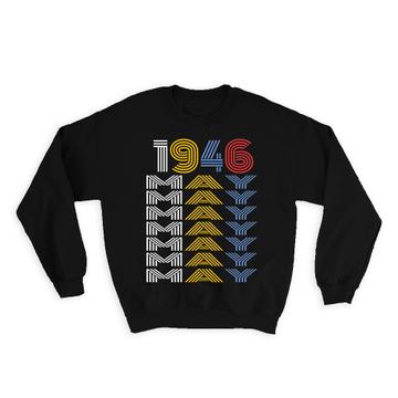 1946 May Colorful Retro Birthday : Gift Sweatshirt Age Month Year Born