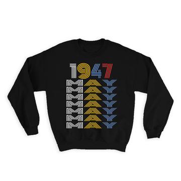 1947 May Colorful Retro Birthday : Gift Sweatshirt Age Month Year Born