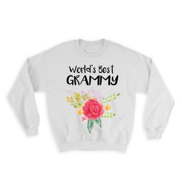 World’s Best Grammy : Gift Sweatshirt Family Cute Flower Christmas Birthday