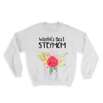 World’s Best Stepmom : Gift Sweatshirt Family Cute Flower Christmas Birthday