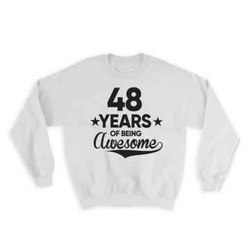 48 Years of Being Awesome : Gift Sweatshirt 48th Birthday Baseball Script Happy Cute